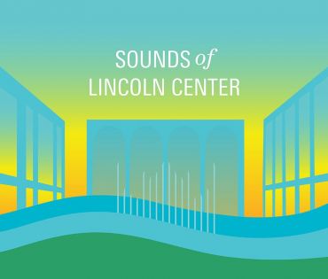 Sounds of Lincoln Center