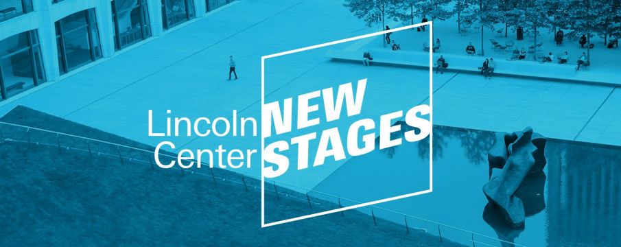 Lincoln Center New Stages