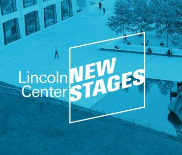 Lincoln Center New Stages